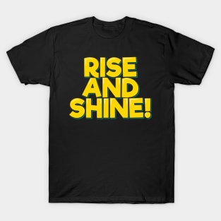 Rise and Shine T-Shirt